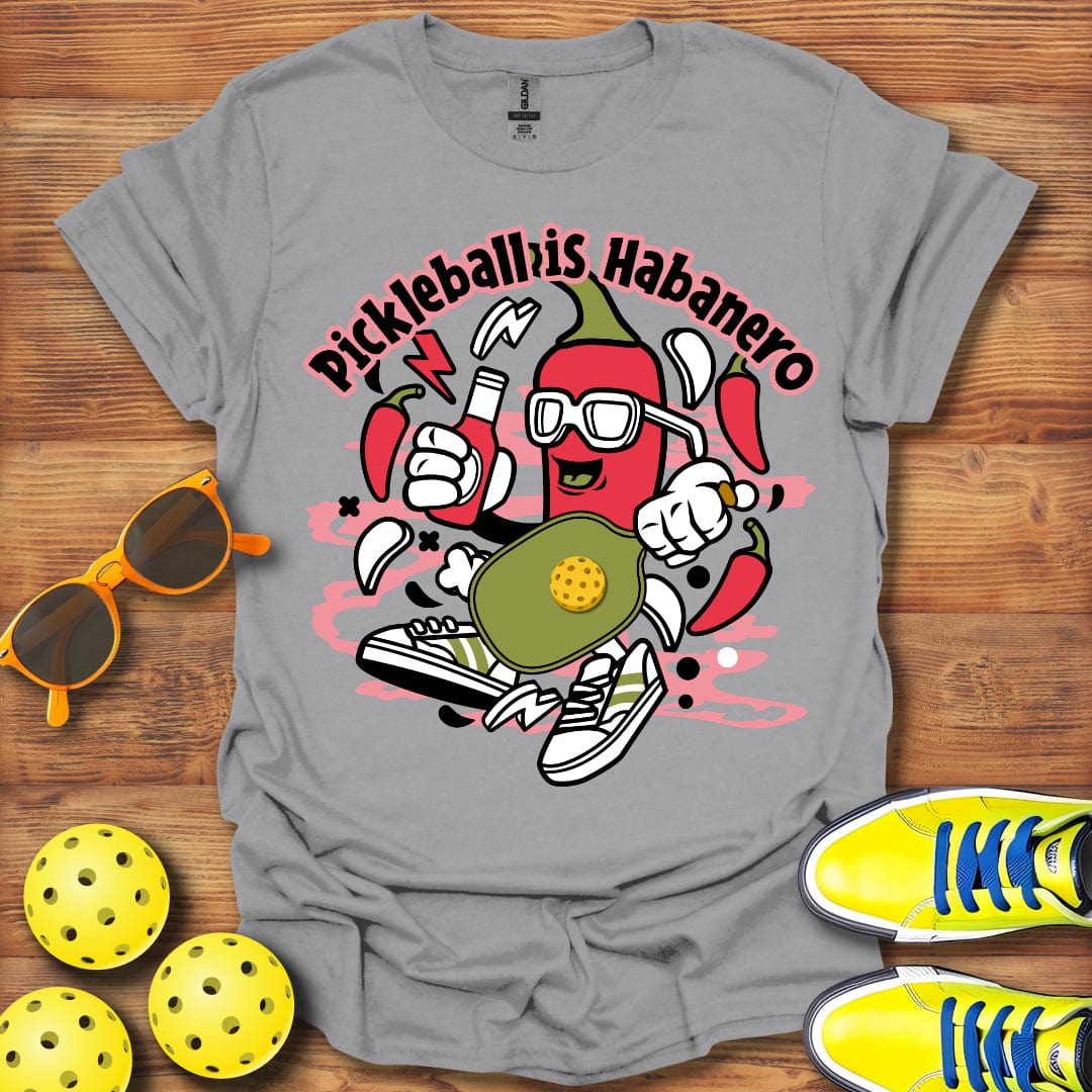 Pickleball Is Habanero T-Shirt