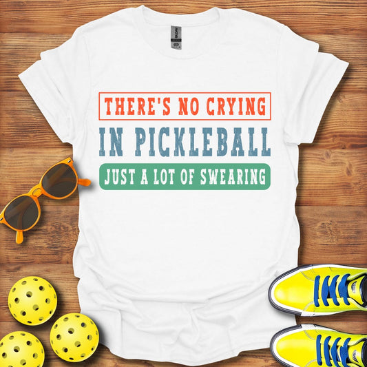 No Crying Just Swearing T-Shirt