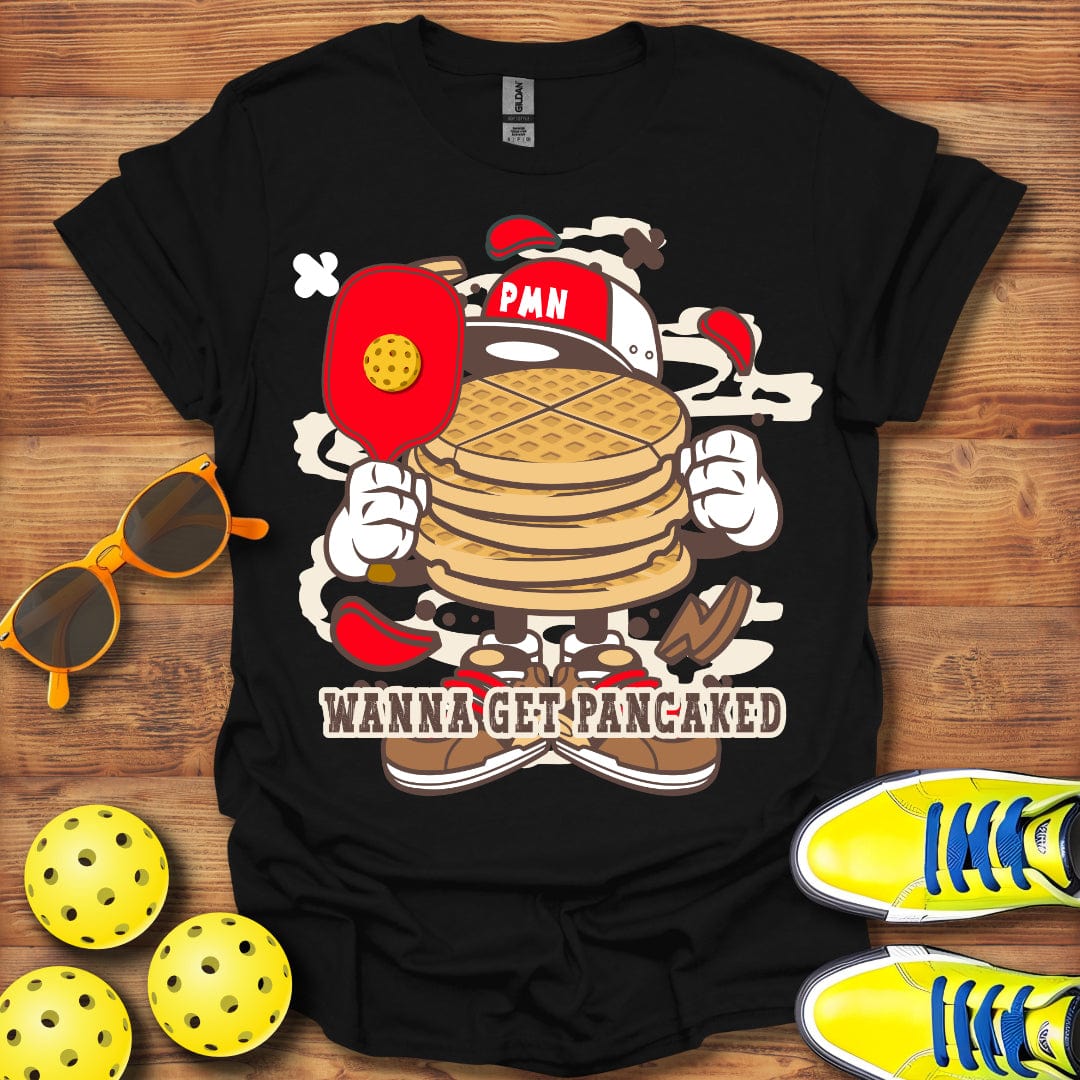 Wanna Get Pancaked T-Shirt