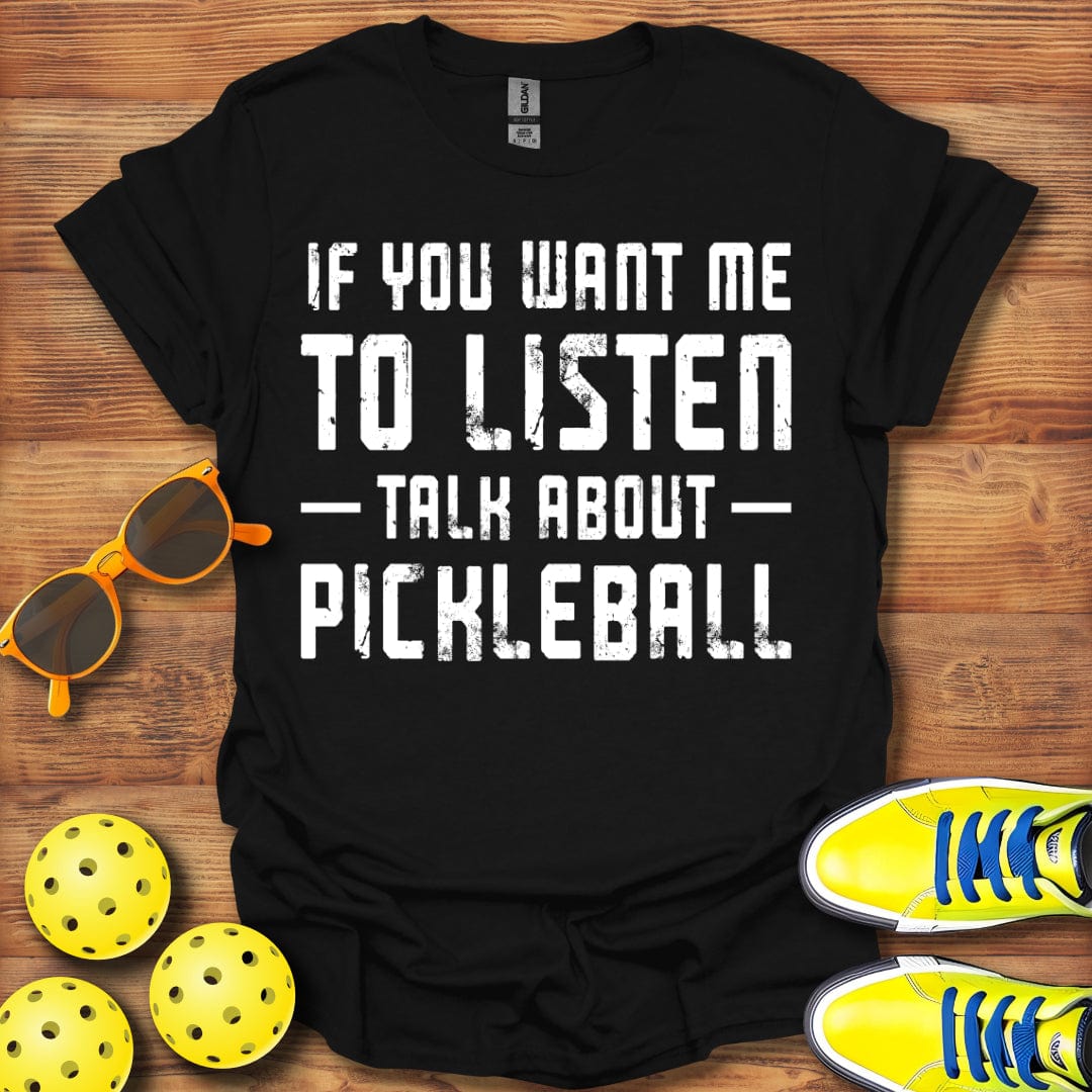 Want Me To Listen T-Shirt