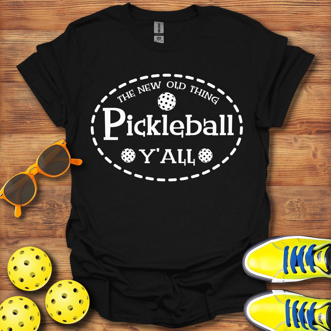 New Old Pickleball Thing T-Shirt