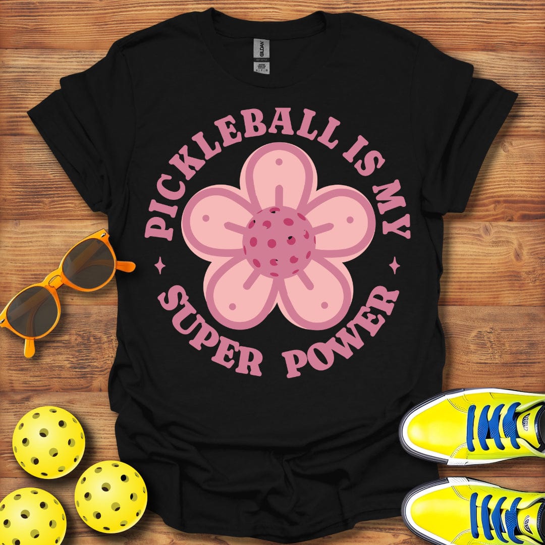 Pickleball My Super Power T-Shirt