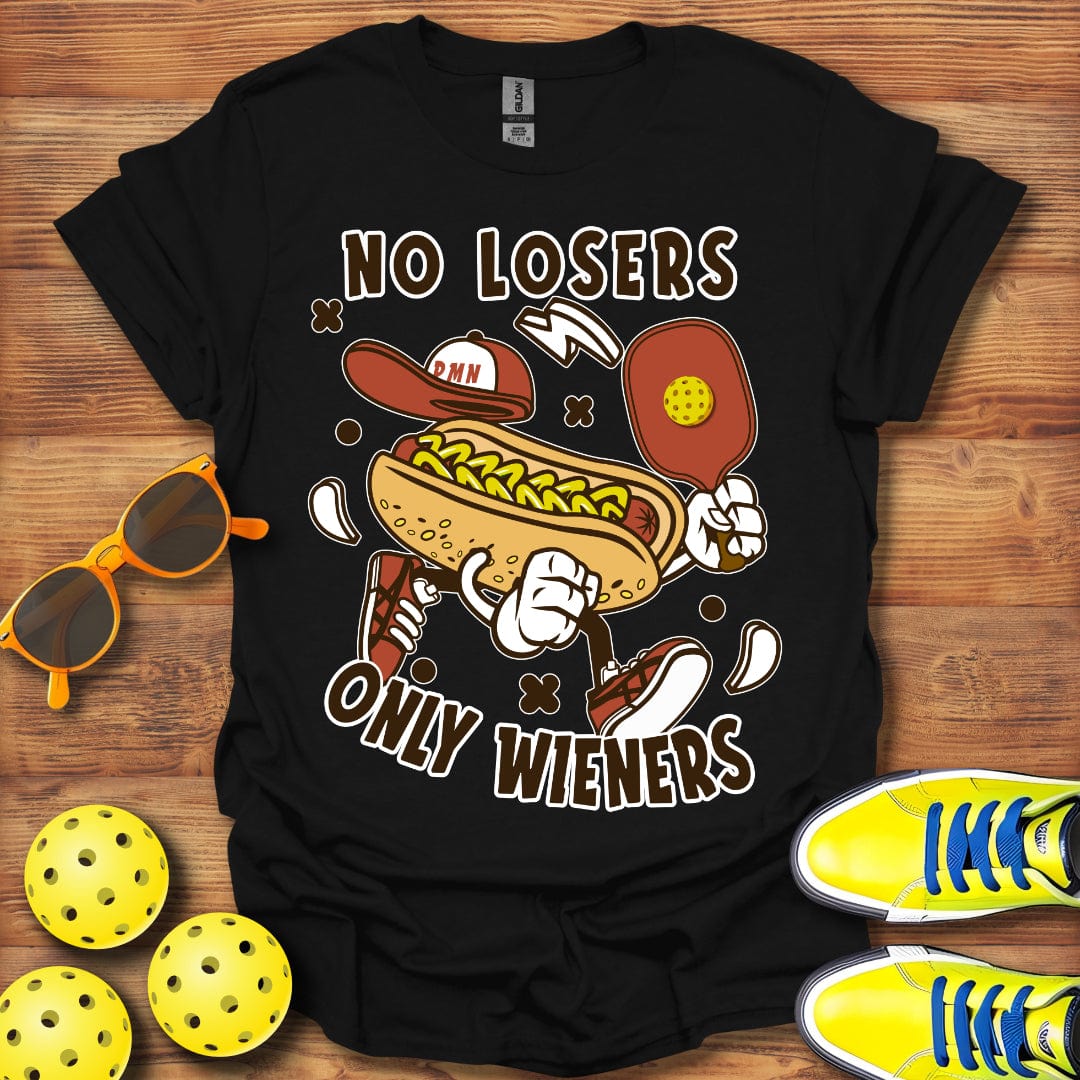 No Losers, Only Weiners T-Shirt