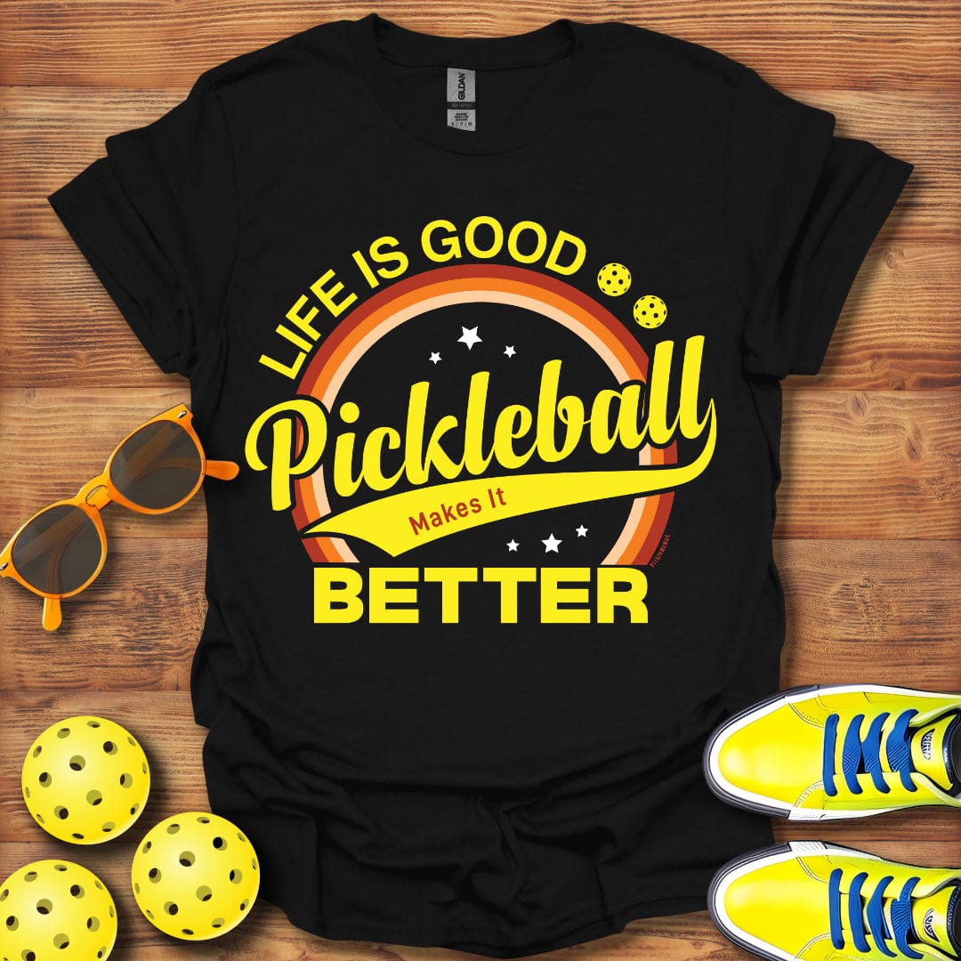 Pickleball Makes It Better T-Shirt