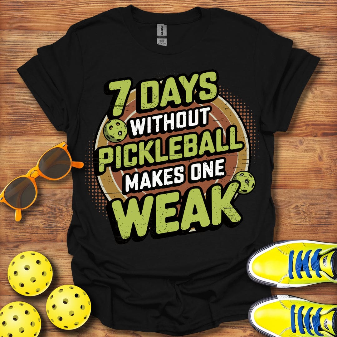 Pickleball Makes One Weak Legend T-Shirt