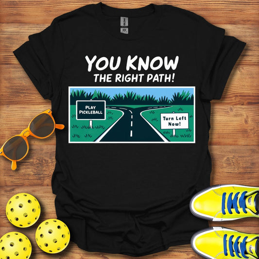 The Right Path Pickleball T-Shirt