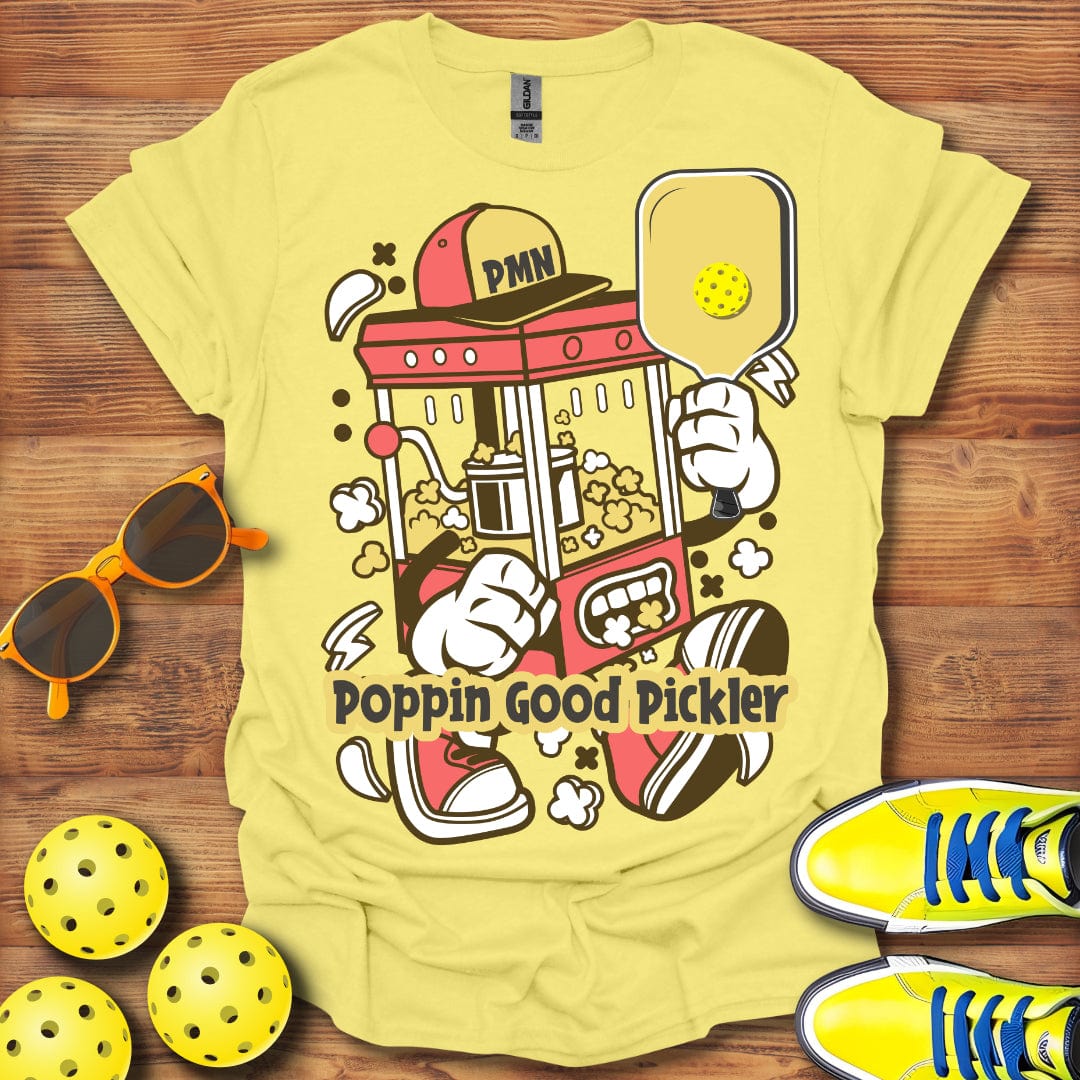 Poppin Good Pickler T-Shirt