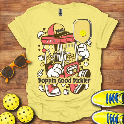 Poppin Good Pickler T-Shirt