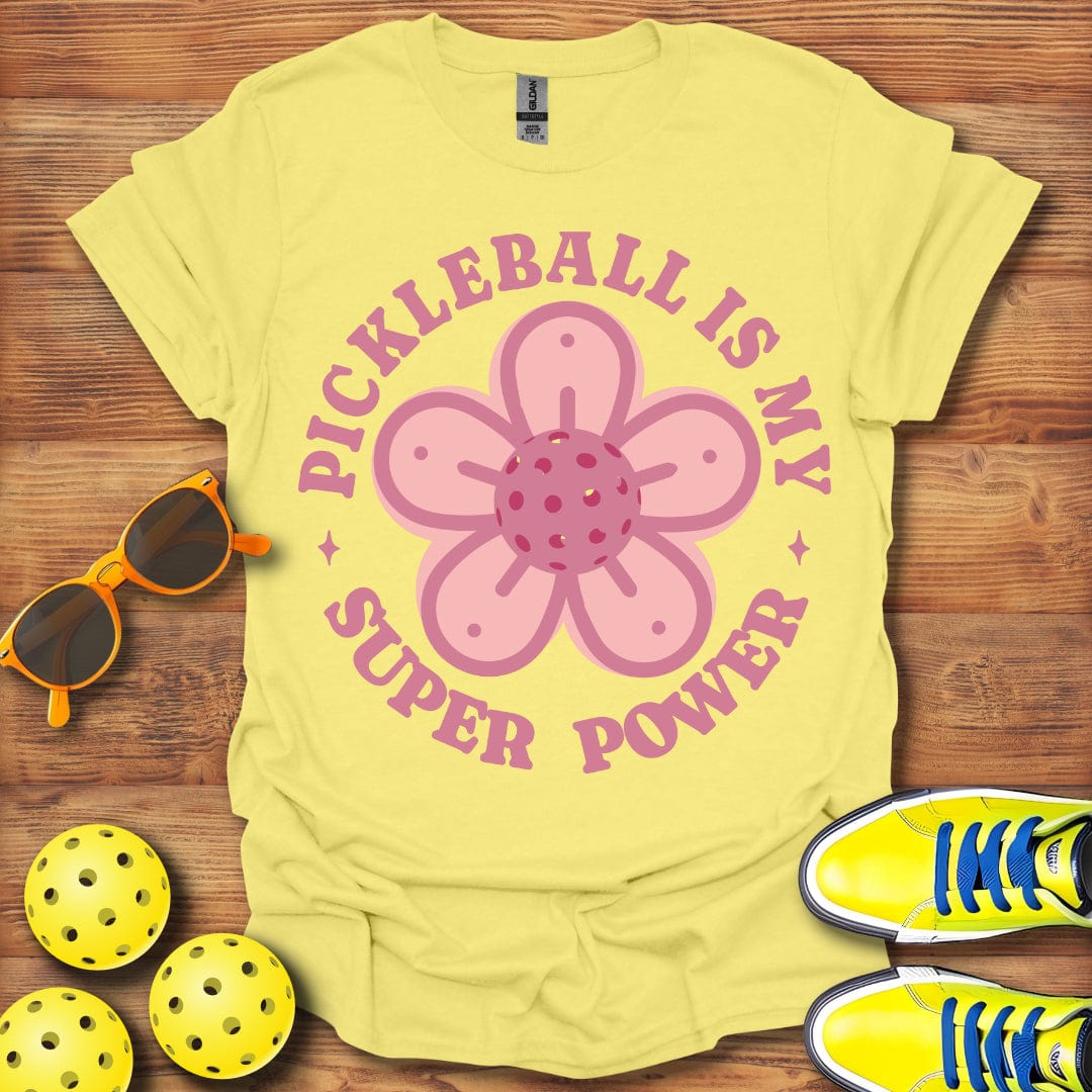 Pickleball My Super Power T-Shirt