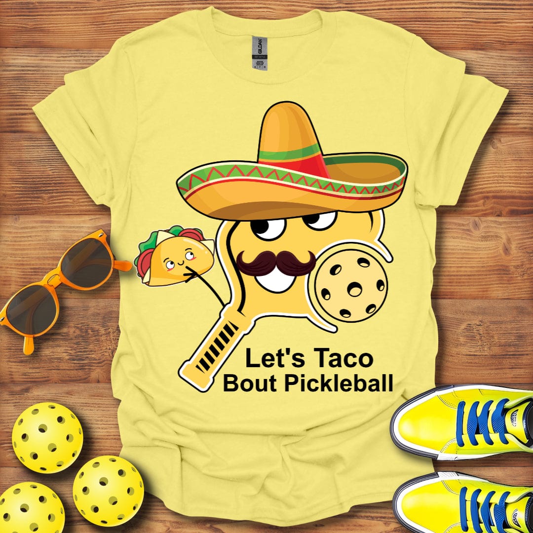 Let's Taco Bout Pickleball T-Shirt