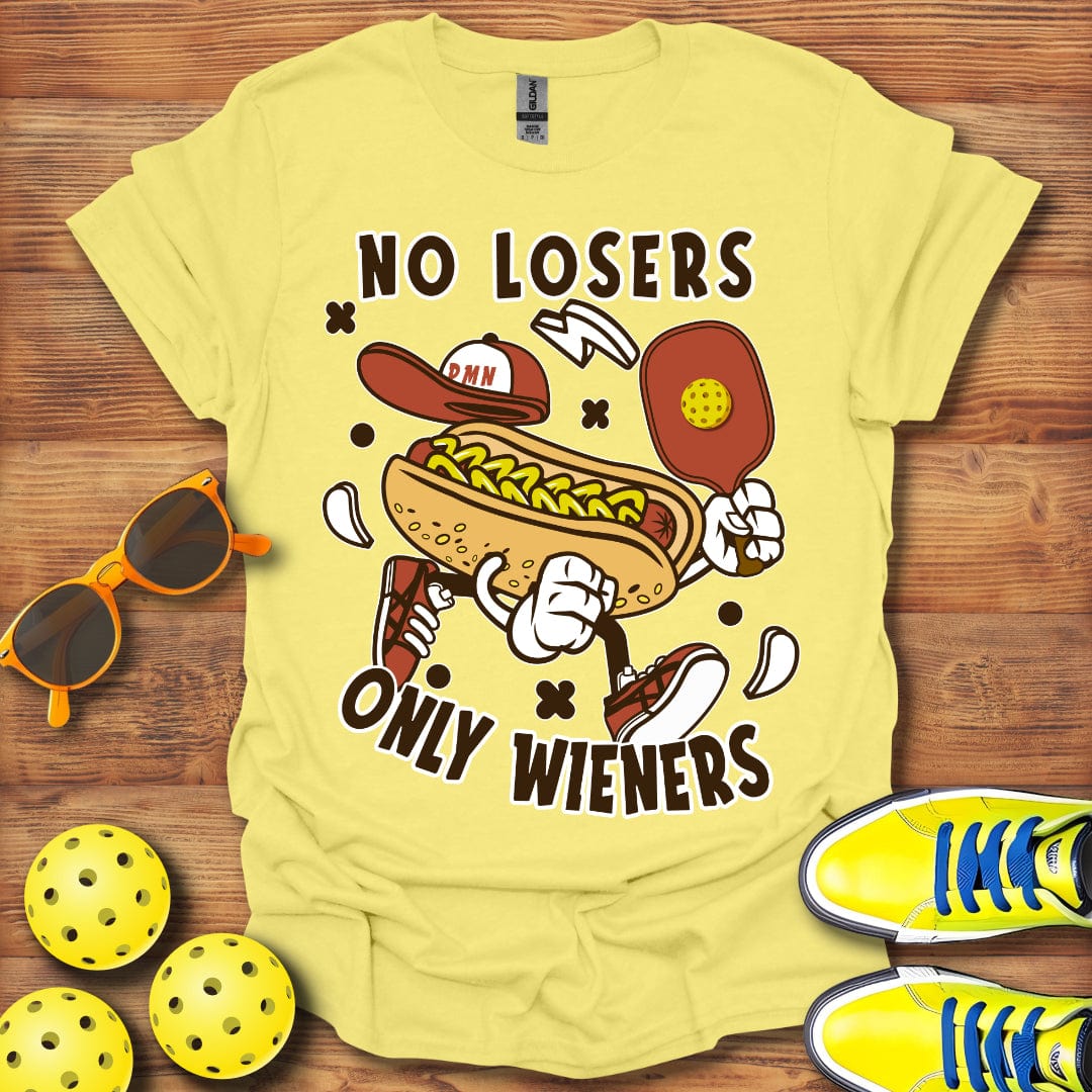 No Losers, Only Weiners T-Shirt