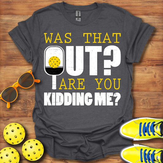 Was That Out? T-Shirt