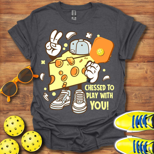 Cheesed To Play With You  T-Shirt