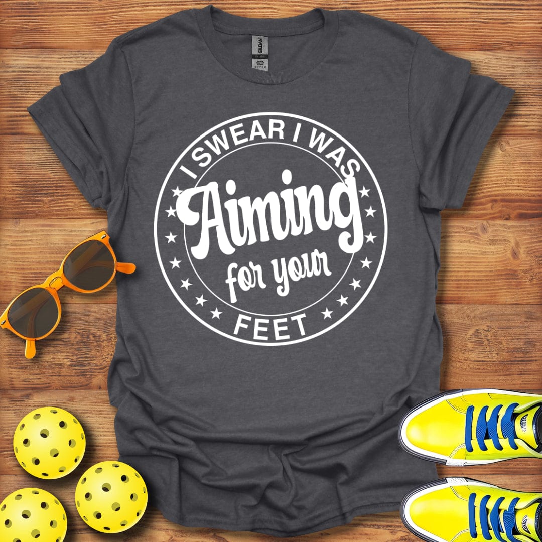 Aiming For Your Feet T-Shirt