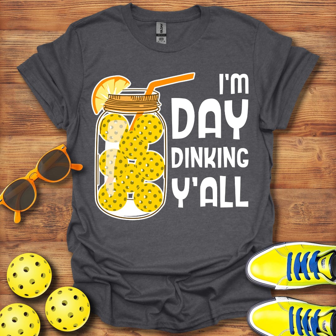 Day Dinking Y'all  Unisex T-Shirt