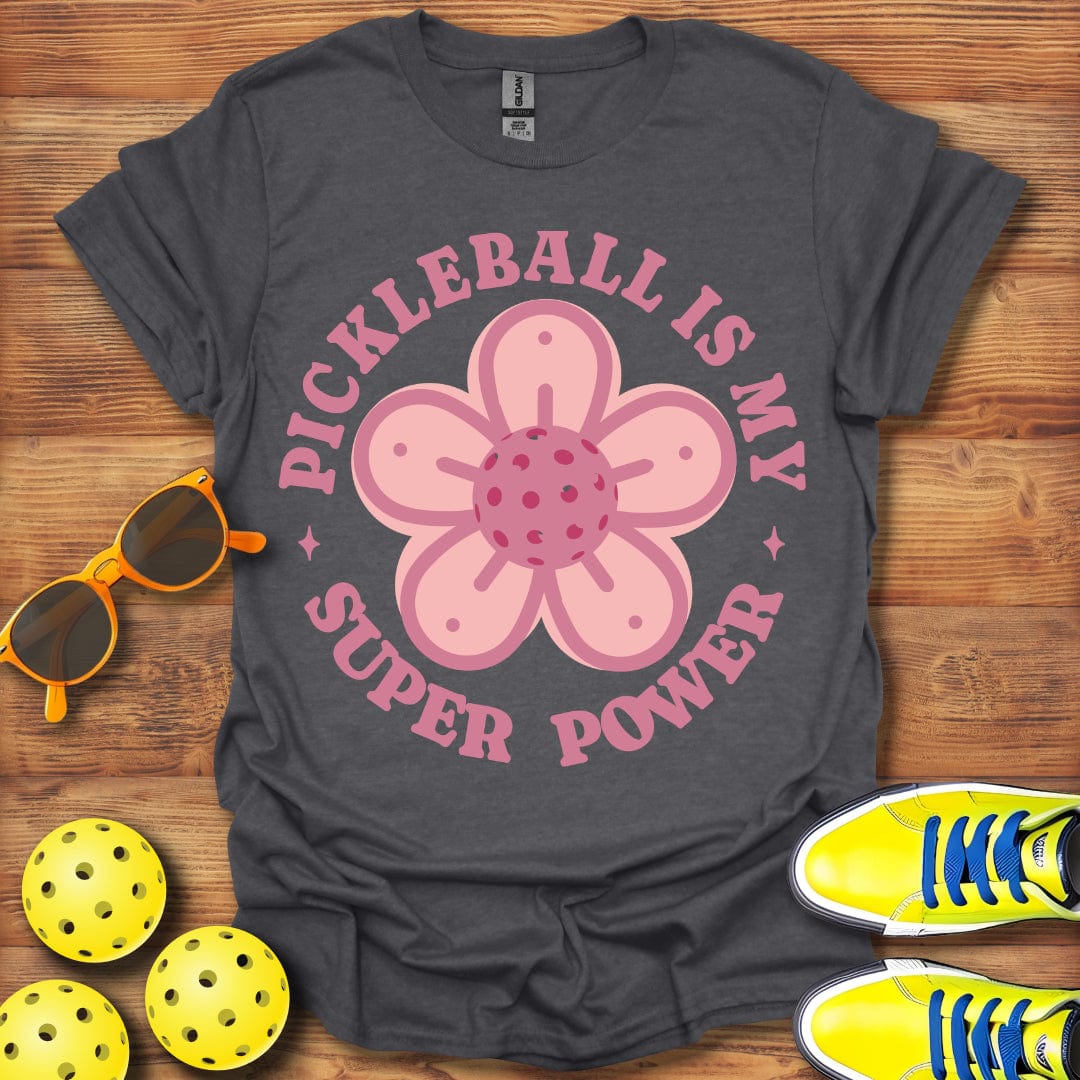 Pickleball My Super Power T-Shirt