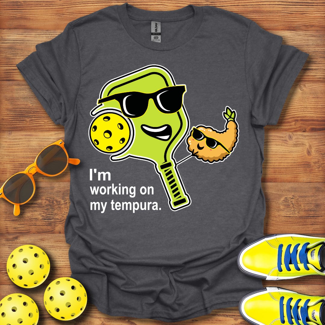 Working On My Tempura T-Shirt