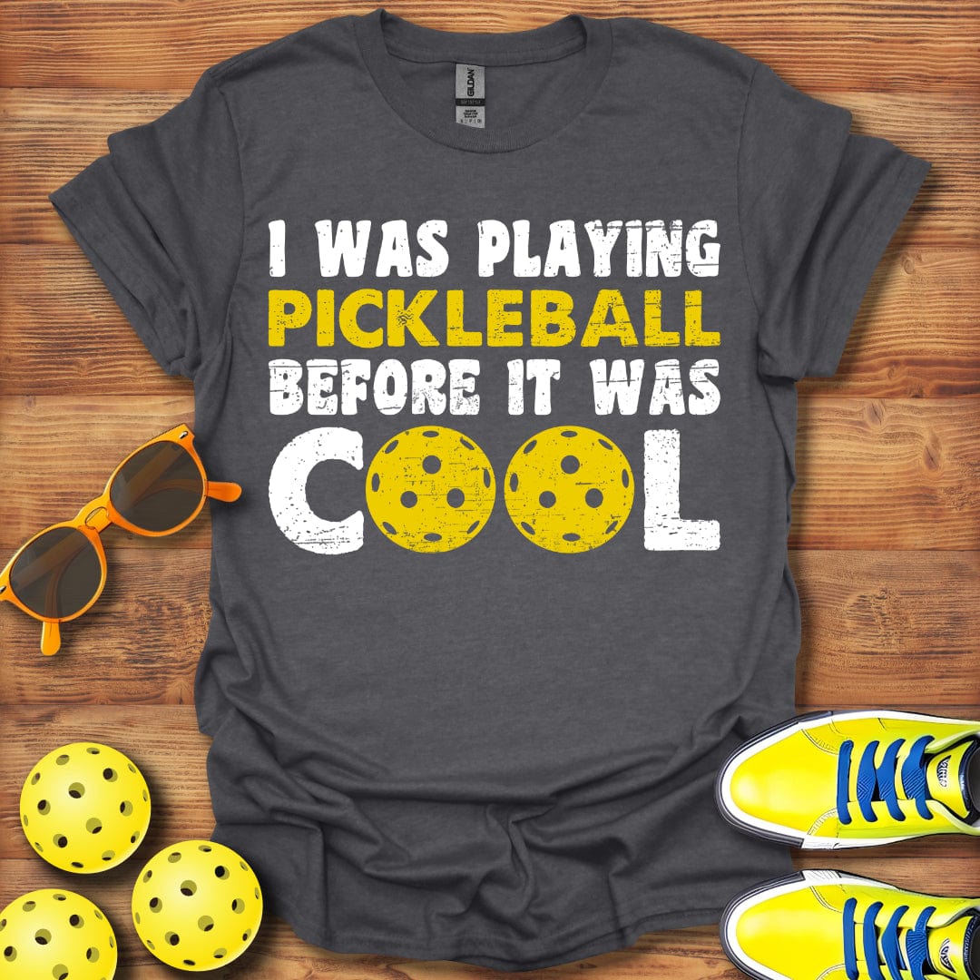 Before It Was Cool  T-Shirt