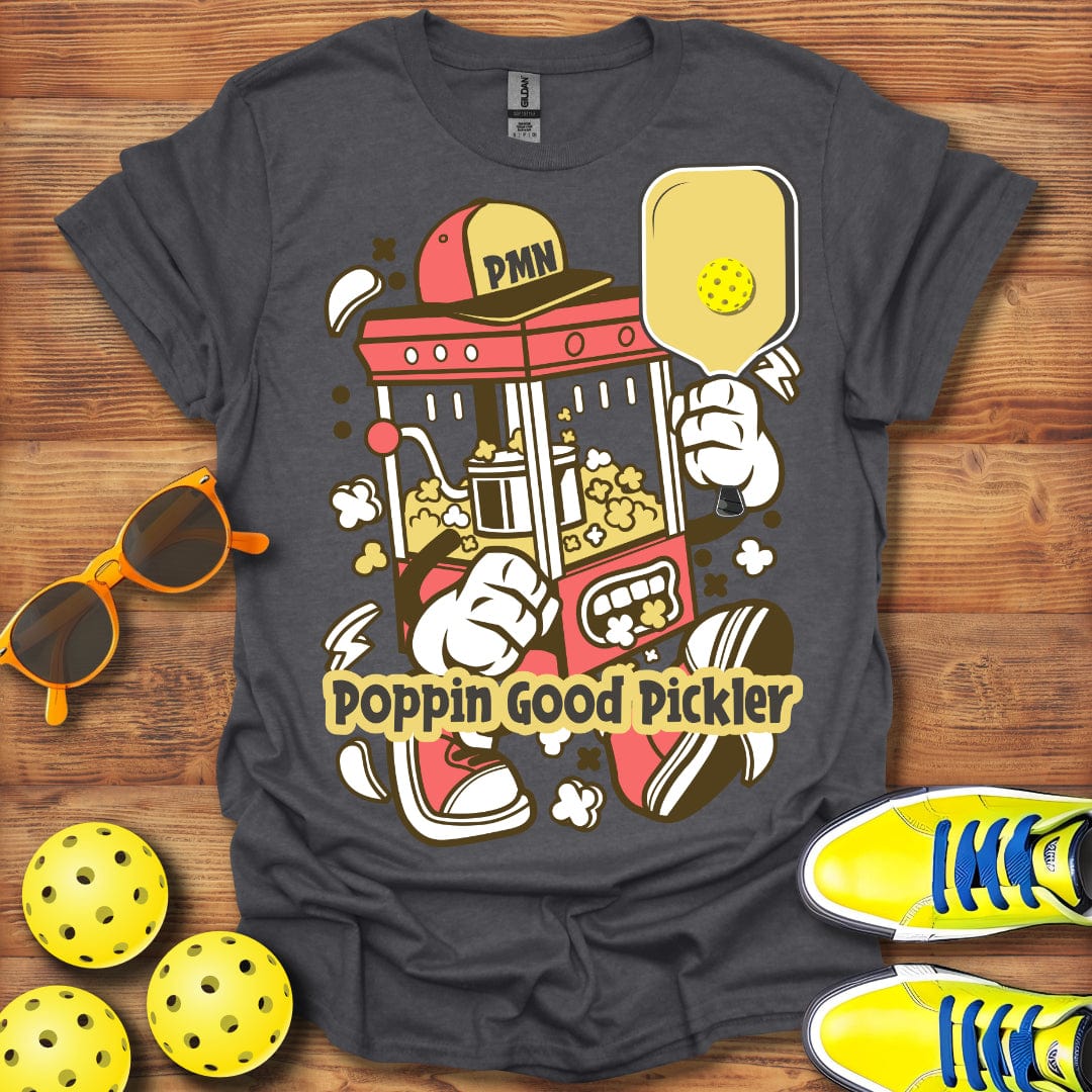 Poppin Good Pickler T-Shirt