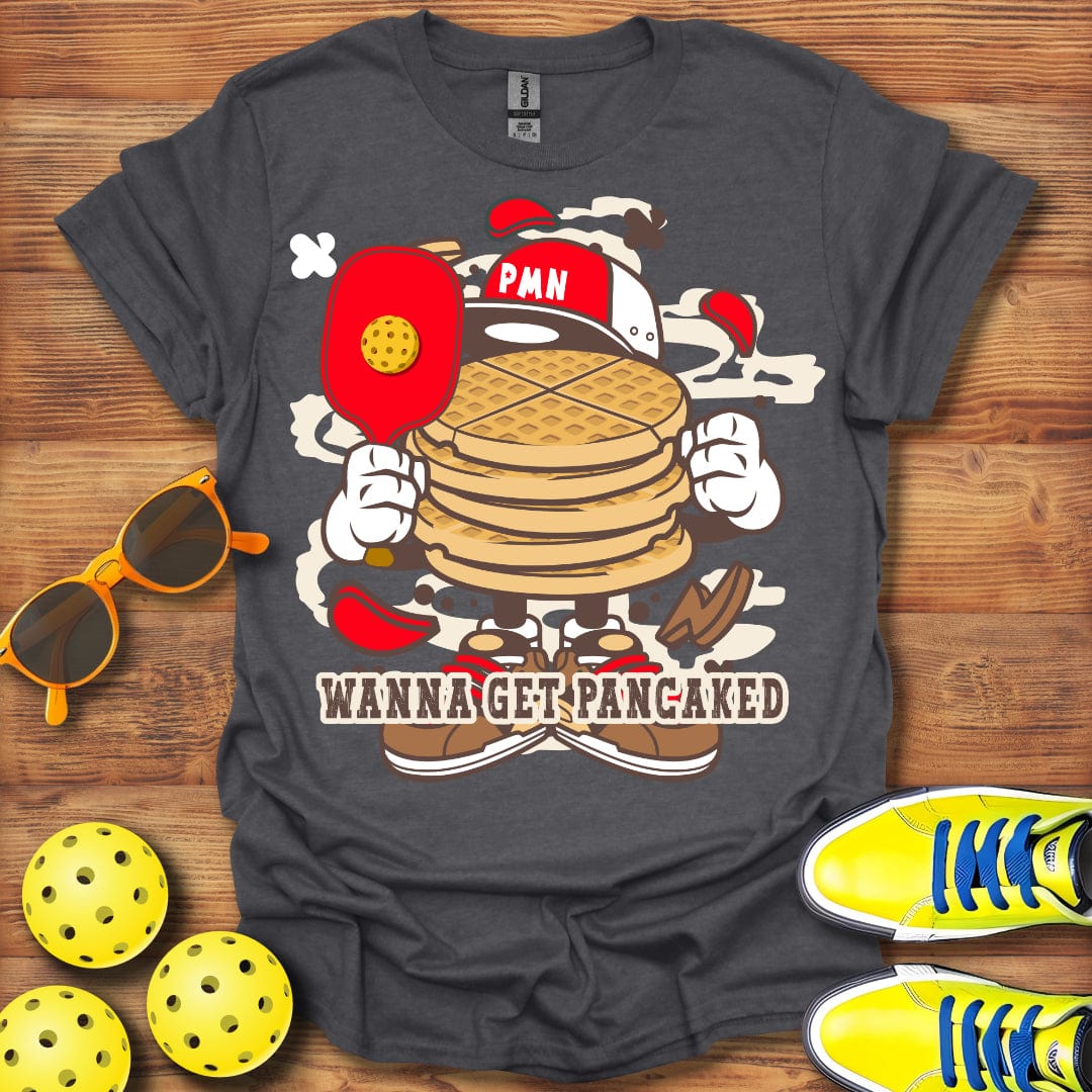 Wanna Get Pancaked T-Shirt