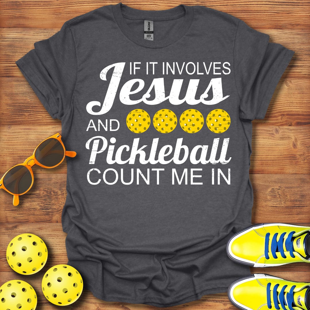 If It Involves Jesus And Pickleball Unisex T-Shirt