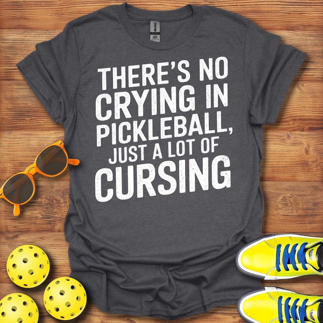 Just a Lot Cursing Pickleball T-Shirt