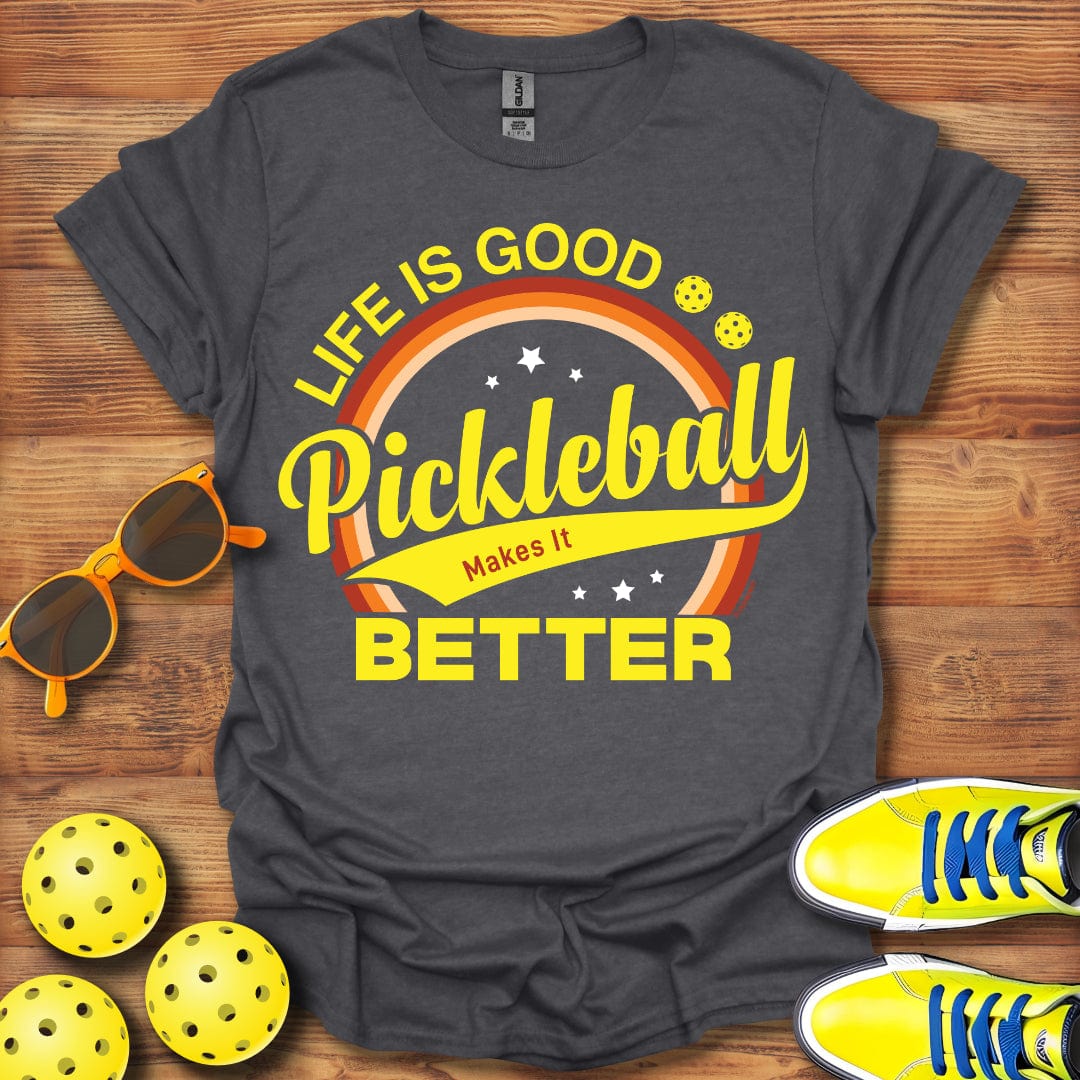 Pickleball Makes It Better T-Shirt