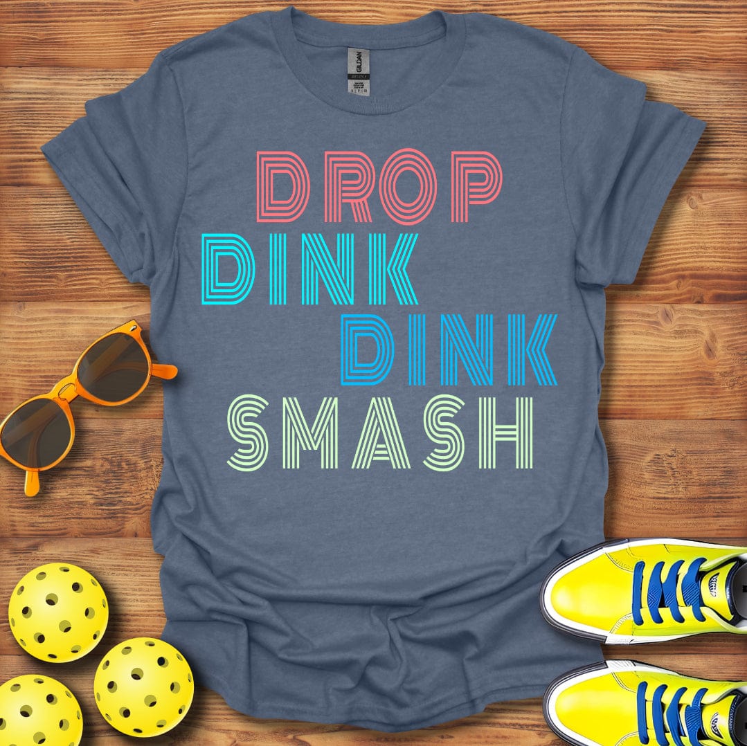 Drop Dink Smash Pickleball T-Shirt