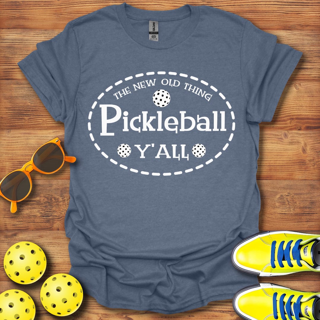 New Old Pickleball Thing T-Shirt