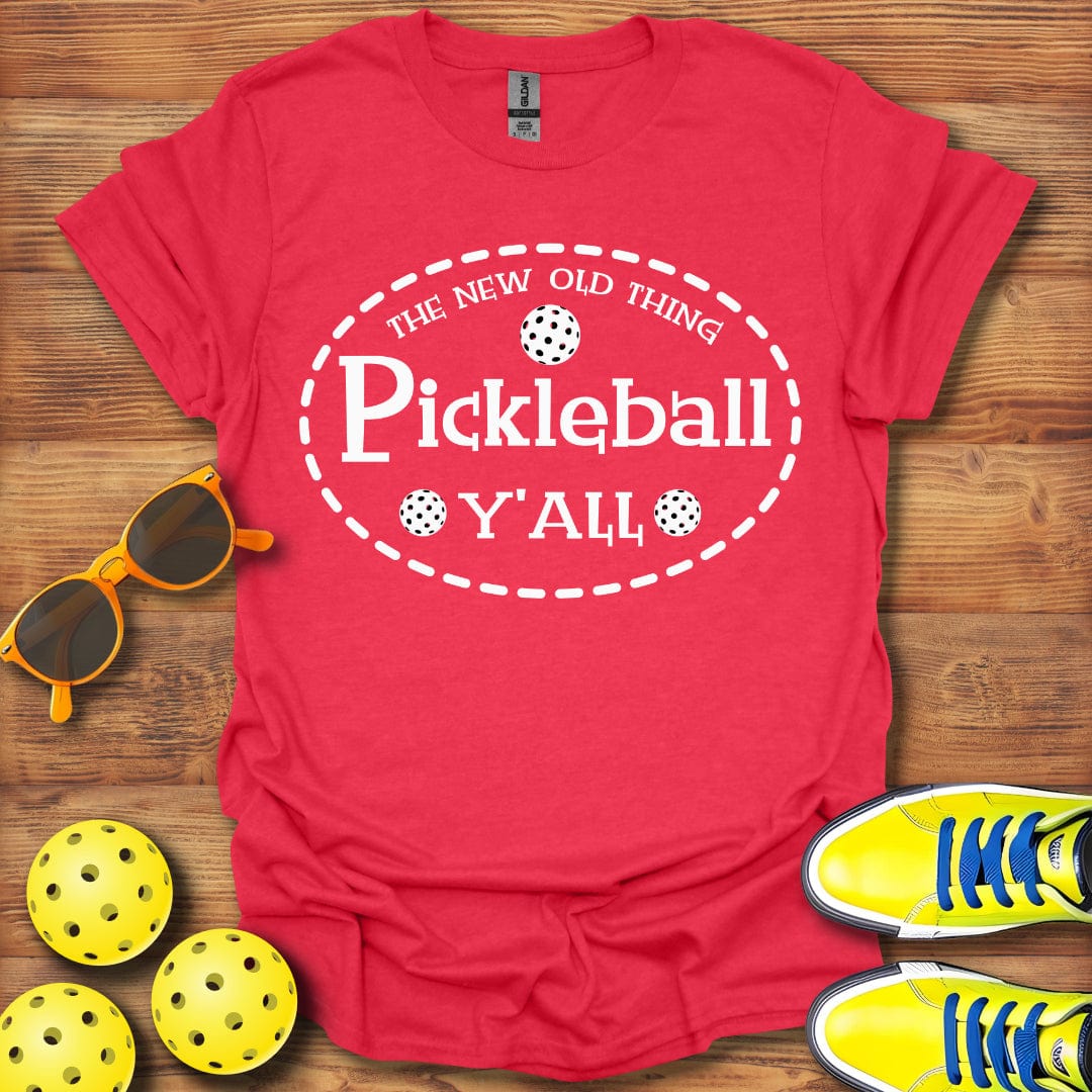 New Old Pickleball Thing T-Shirt