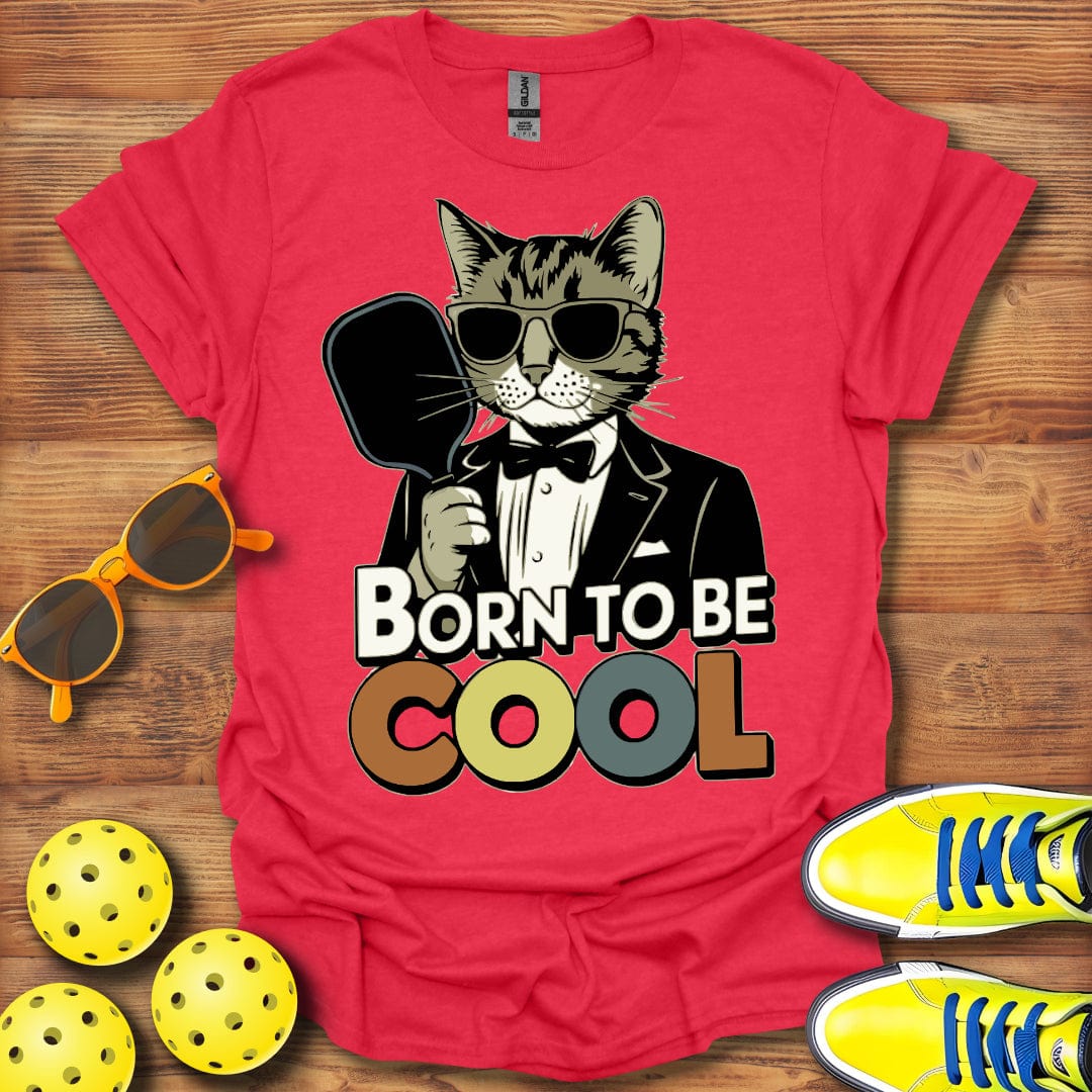 Born To Be Cool Pickleball T-Shirt