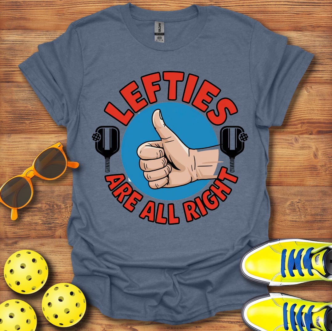 Lefties Are All Right Pickleball T-Shirt