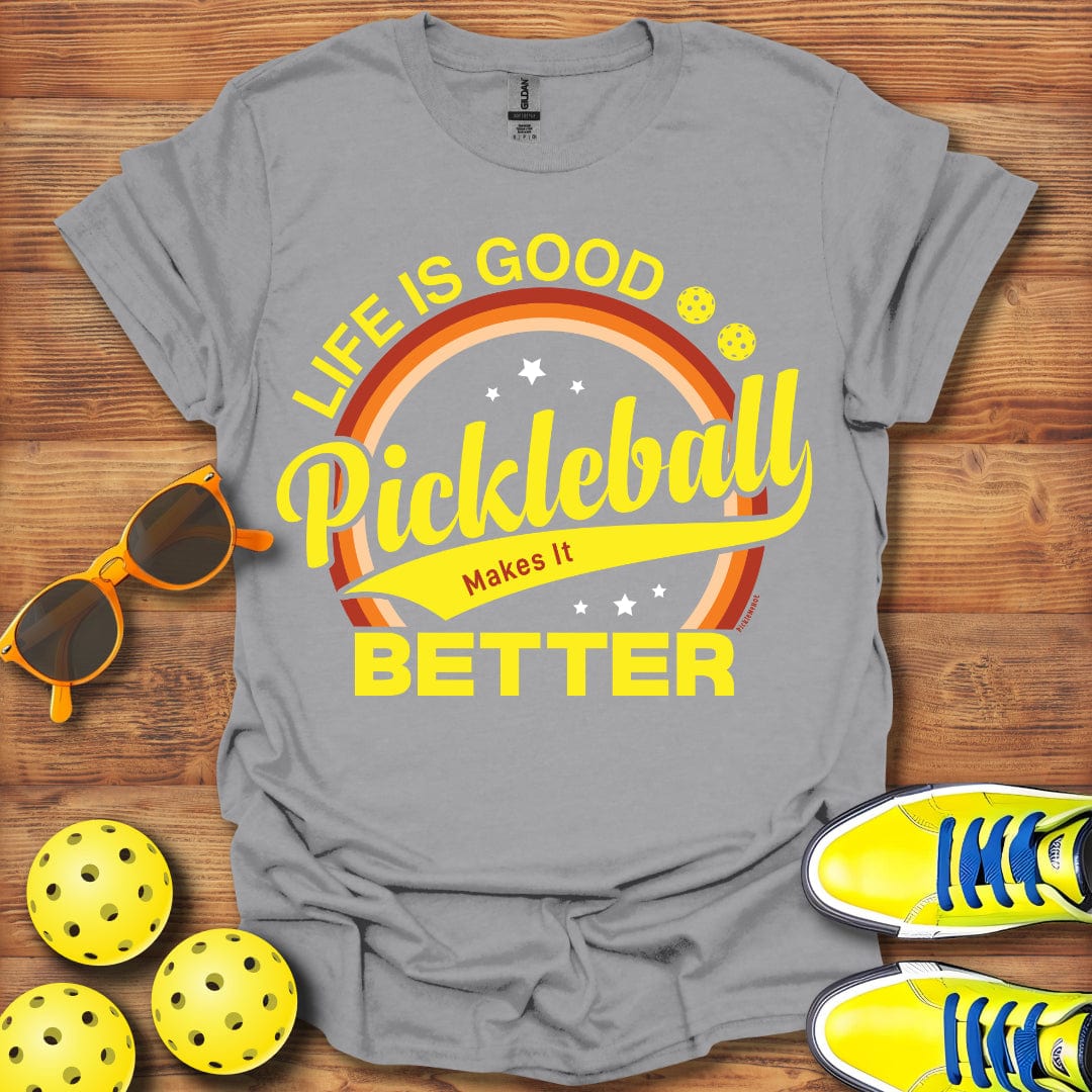 Pickleball Makes It Better T-Shirt