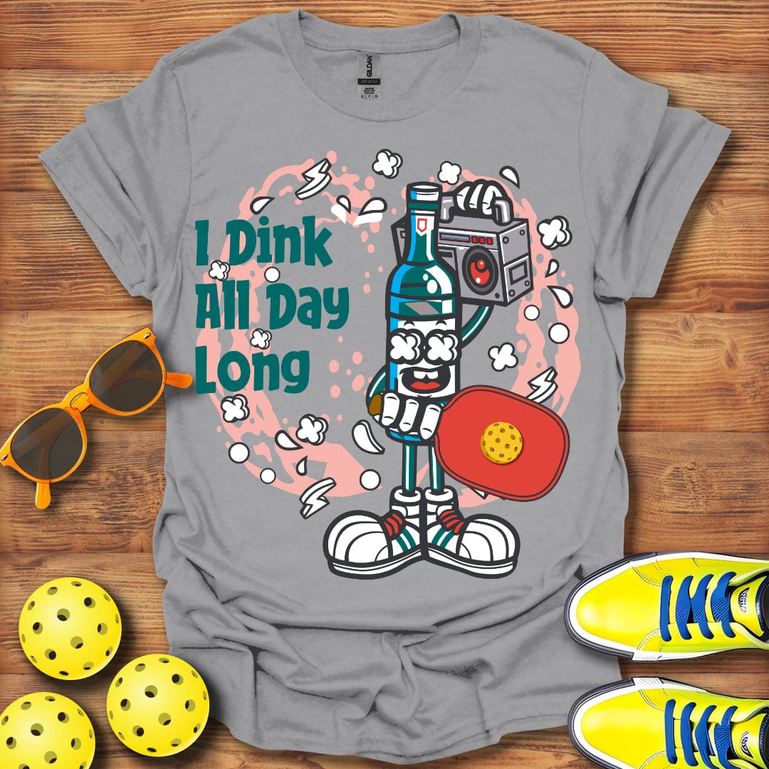 I Dink All Day Long Unisex T-Shirt