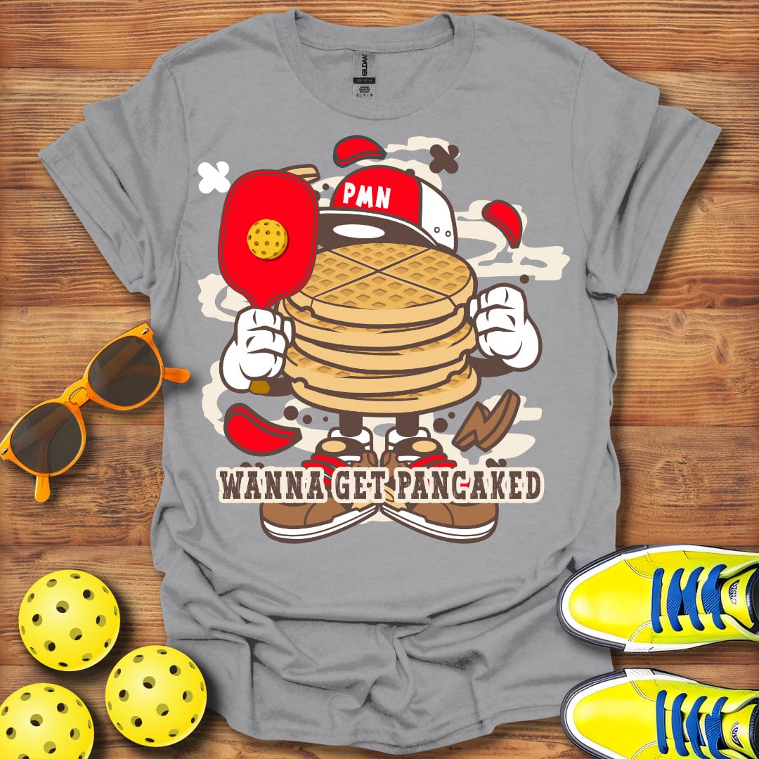 Wanna Get Pancaked T-Shirt