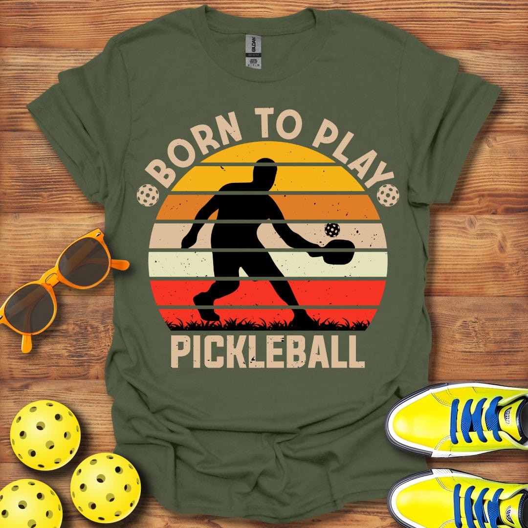 Born To Play Pickleball T-Shirt