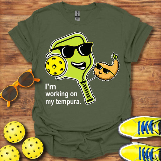 Working On My Tempura T-Shirt