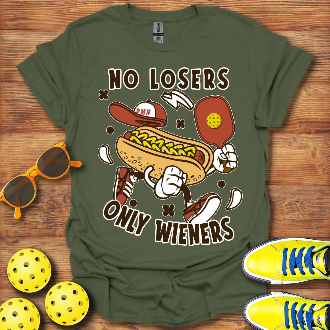 No Losers, Only Weiners T-Shirt