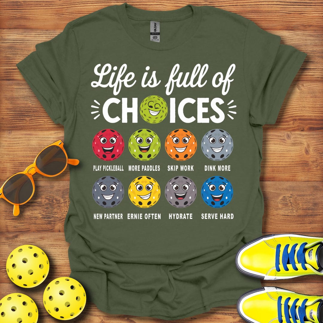 Life Choices Pickleball T-Shirt