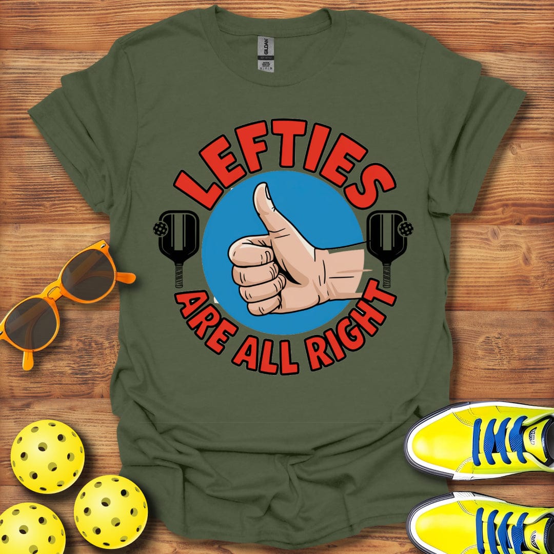 Lefties Are All Right Pickleball T-Shirt