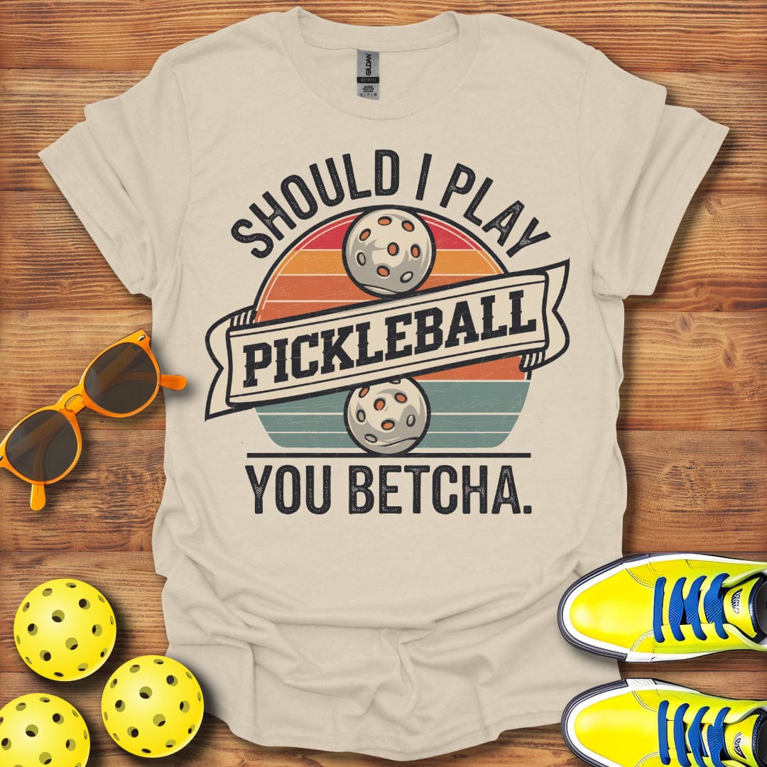 Should I Play Pickleball? T-Shirt