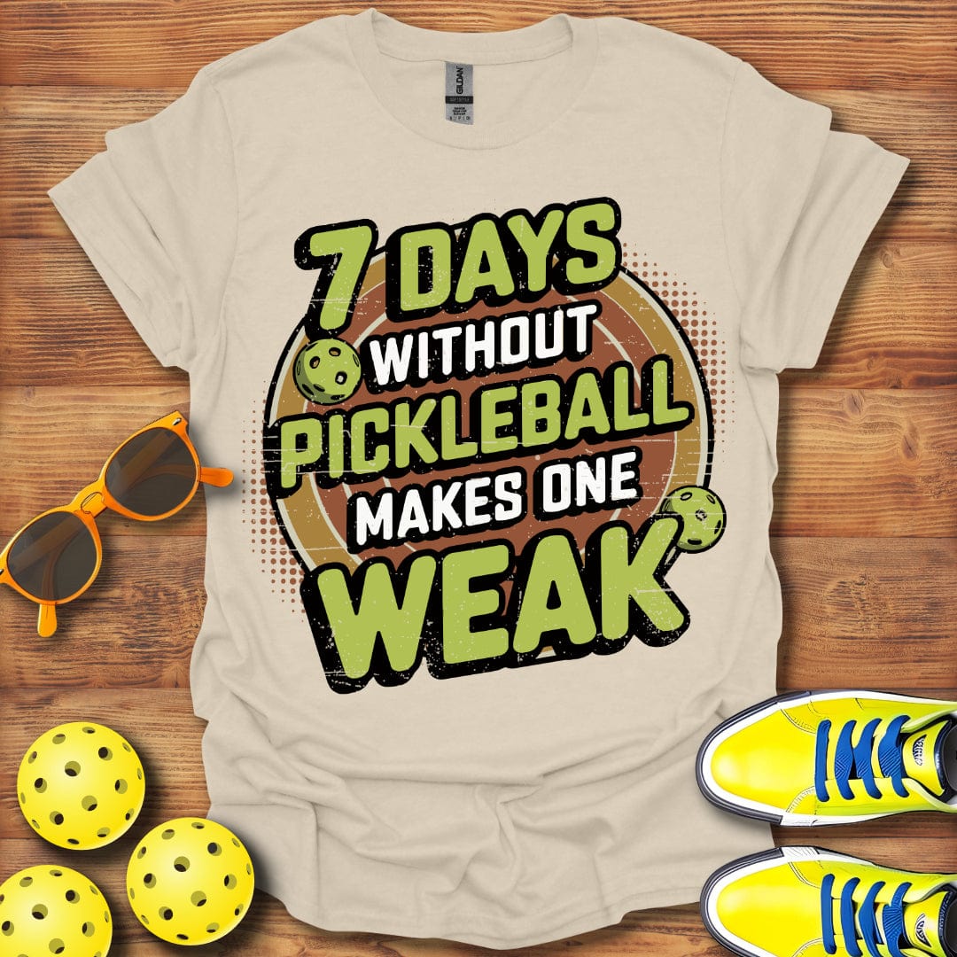 Pickleball Makes One Weak Legend T-Shirt