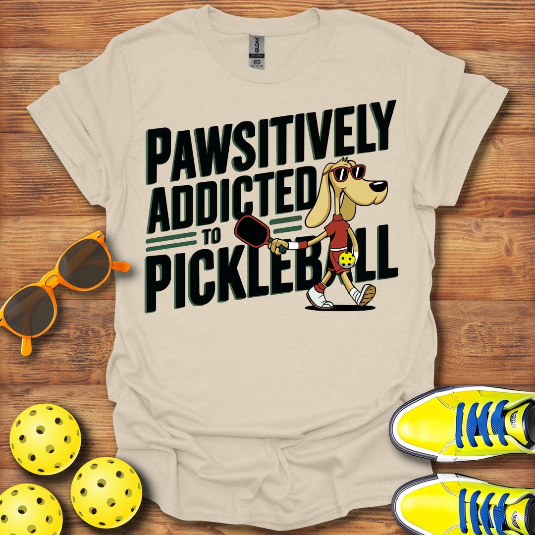 Positively Addicted Dog Pickleball  T-Shirt