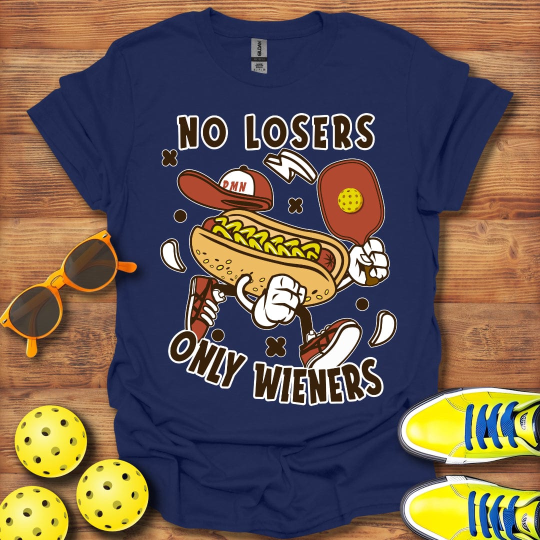 No Losers, Only Weiners T-Shirt