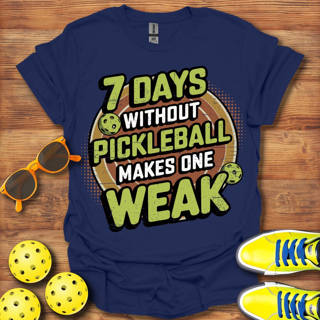 Pickleball Makes One Weak Legend T-Shirt