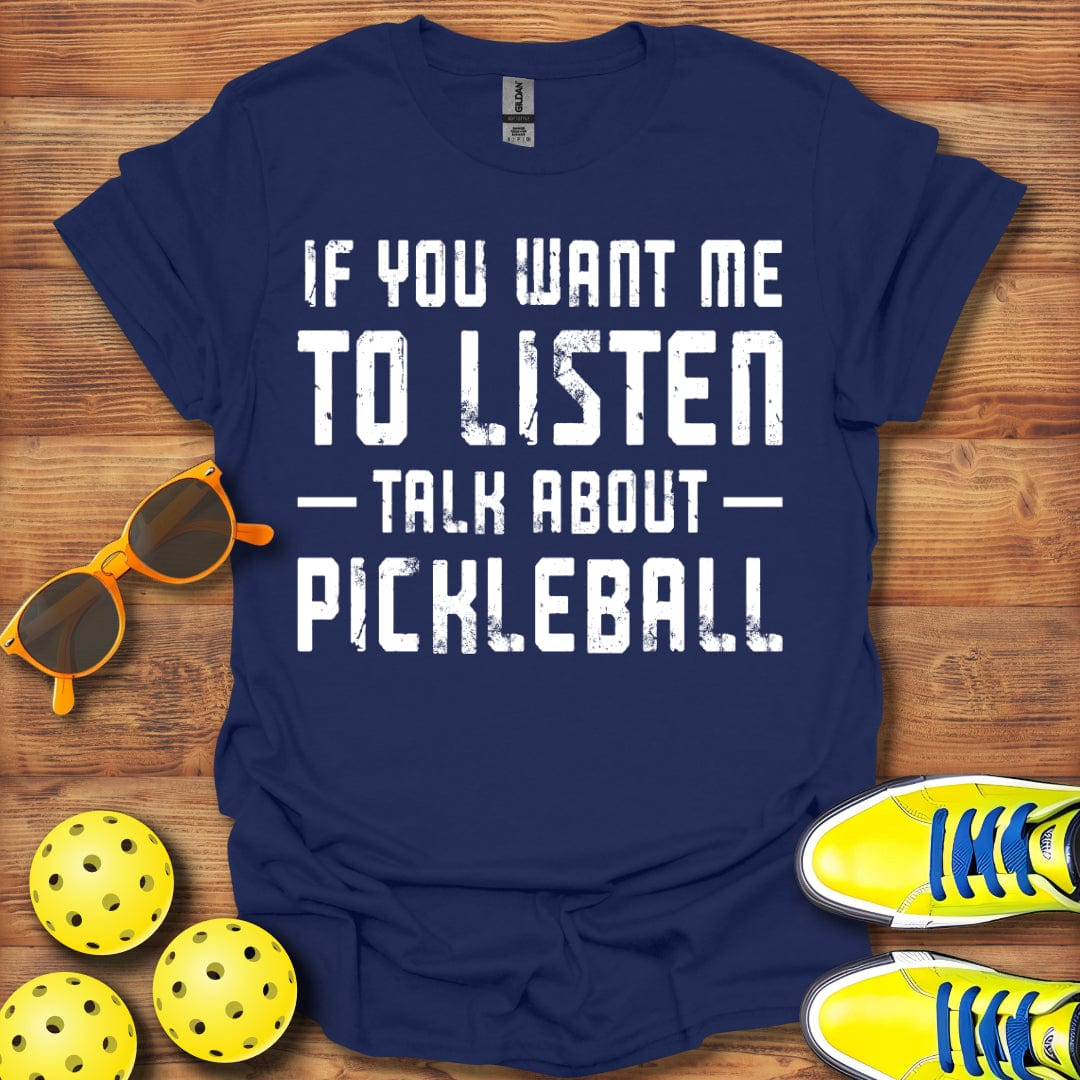 Want Me To Listen T-Shirt