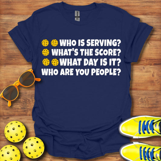 Who's Serve Pickleball T-Shirt