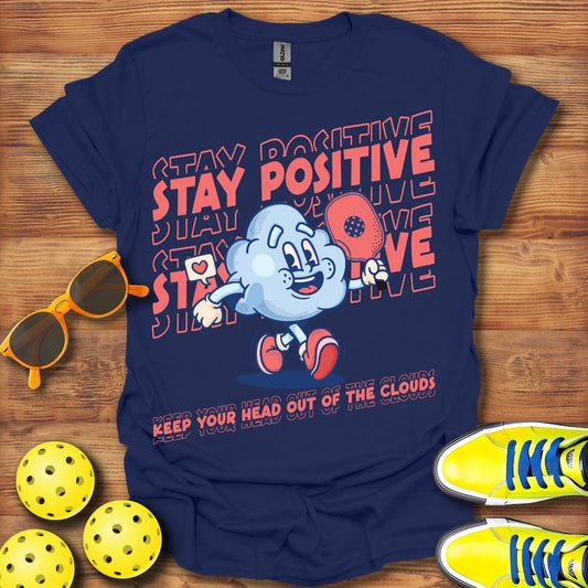 Stay Positive T-Shirt