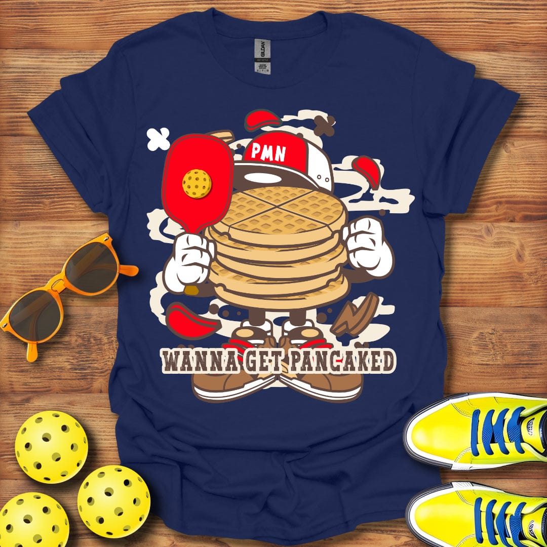 Wanna Get Pancaked T-Shirt