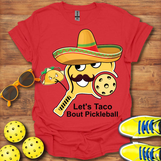 Let's Taco Bout Pickleball T-Shirt